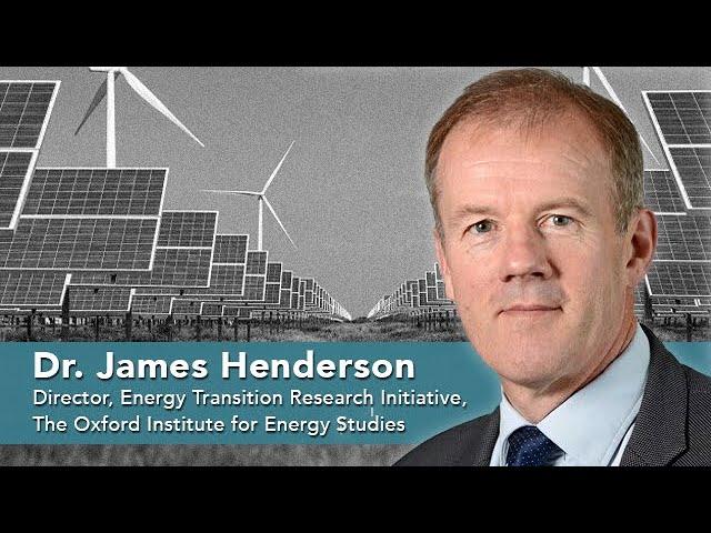 The Energy Transition explained - with Dr. James Henderson, Oxford Energy Institute