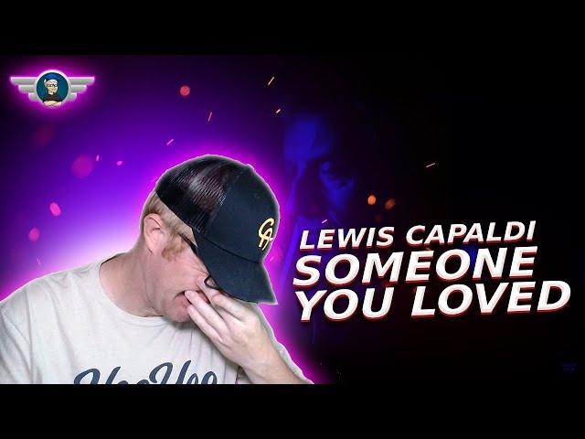 LEWIS CAPALDI "SOMEONE YOU LOVED" REACTION VIDEO