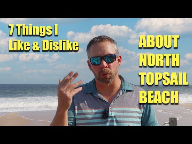 North Topsail Beach NC | 7 Likes and Dislikes