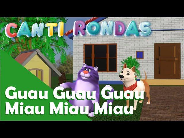 Guau Guau Guau, Miau Miau Miau - Canti Rondas