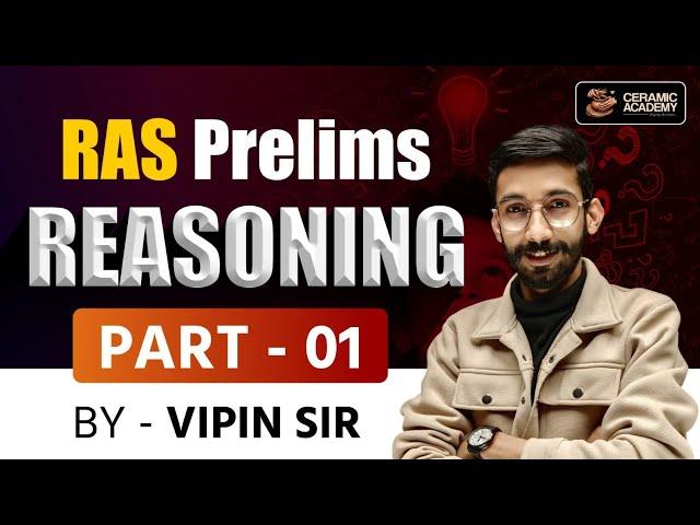 Ras Prelims Revision | Reasoning Part 1 | Vipin Sir | Ceramic Academy |