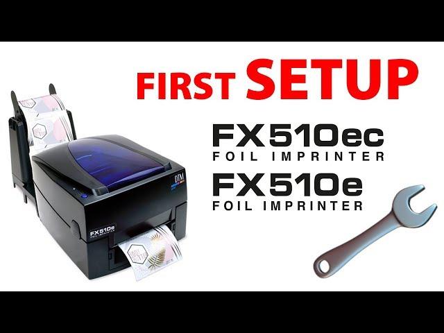 First Setup Thermal Foil Printer DTM FX510e or FX510ec