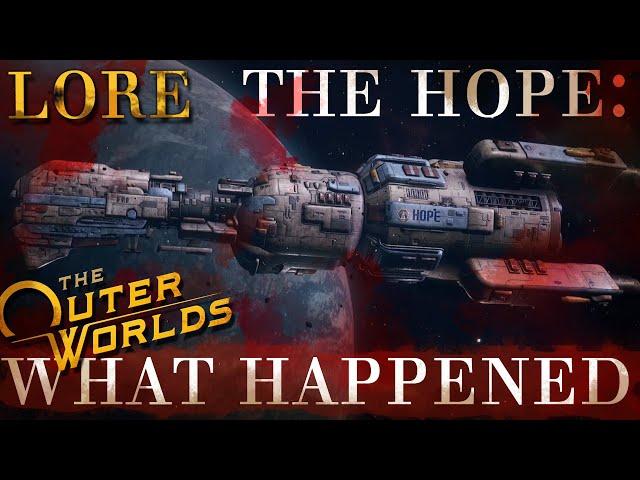 Horrid History of the Hope (Outer Worlds Lore)