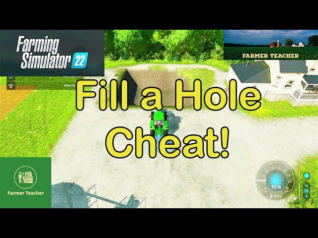 FS 22 Fill a Hole Cheat - Farming Simulator 22 - a great shortcut for landscaping.