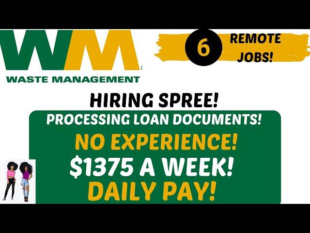 Hiring Spree Waste Management Hiring Processing Loan Document Remote Jobs $1375 A Week No Experience