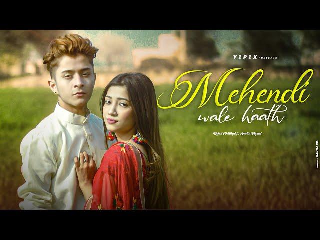 Mehendi Wale Haath | Rahul Ghildiyal | @amritakhanal |Guru Randhawa