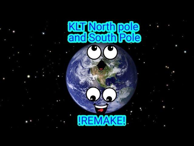 KLT North Pole and South Pole remake