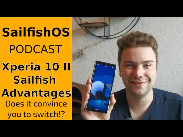 Xperia10 II - SailfishOS advantages