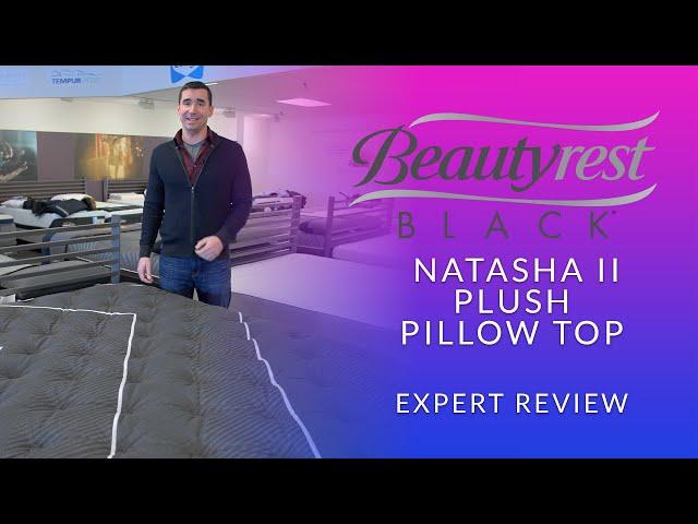 Beautyrest Black Natasha II Plush Pillow Top Mattress Expert Review