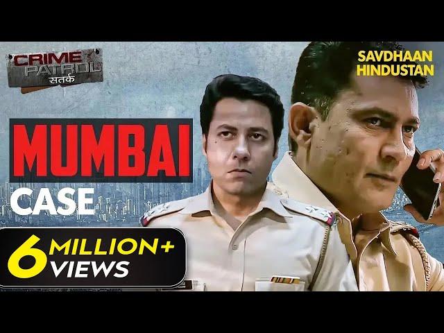 Mumbai Police कैसे करेगी इस संगीन जुर्म का पर्दाफाश | Crime Patrol Series | TV Serial Episode