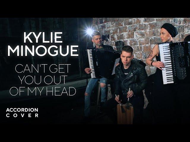 Kylie Minogue - Can't Get You Out of My Head (Accordion cover by 2MAKERS)