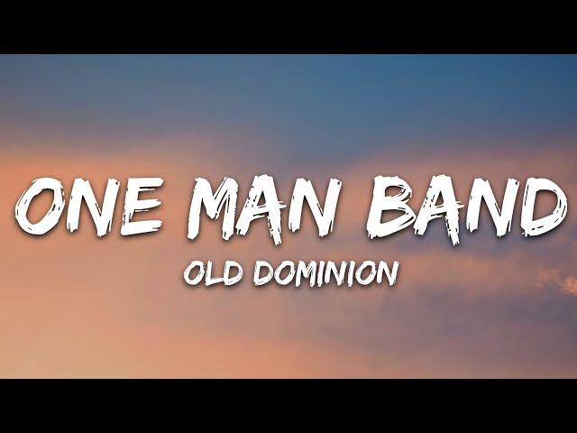 Old Dominion - One Man Band (Lyrics)