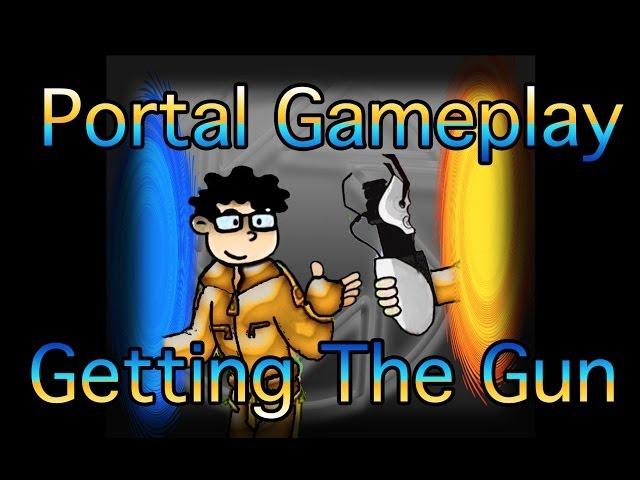 BlaineC2040 plays Portal Getting the Gun