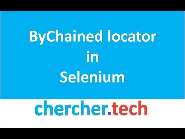 By Chained Locator in Selenium |  Custom Locator  | chercher tech