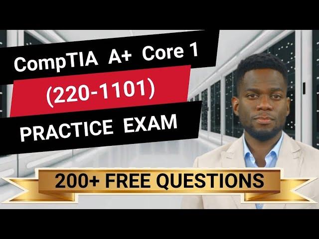 CompTIA A+ Core 1 (220-1101) - Full-Length Practice Exam -  Provided FREE By Certification Cynergy