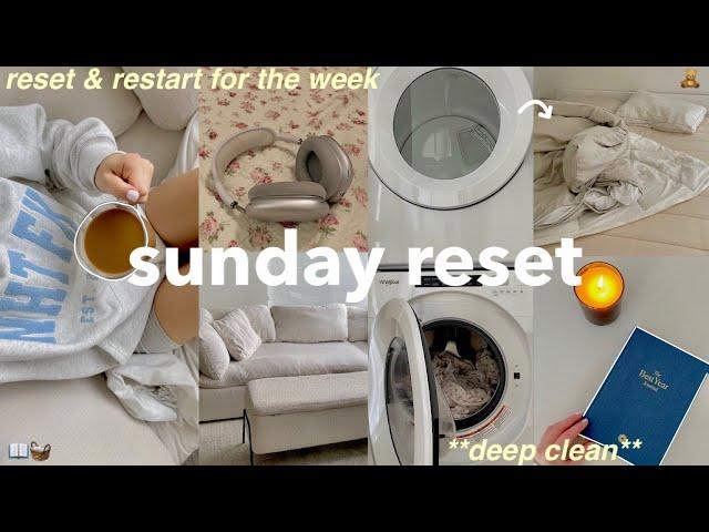 SUNDAY RESET ROUTINE  deep clean with me + prep for the week