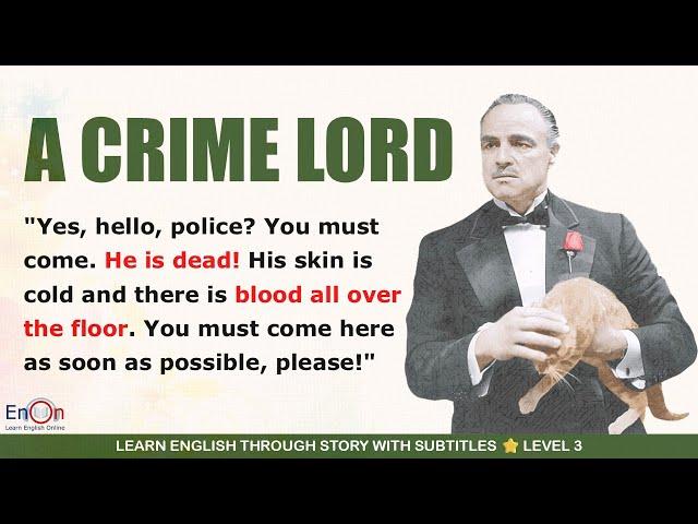 Learn English through story level 3 A Crime Lord | EnOn - Learn English Online