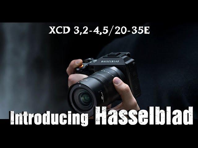 Hasselblade Introducing : Hasselblad XCD 3,2-4,5/20-35E.