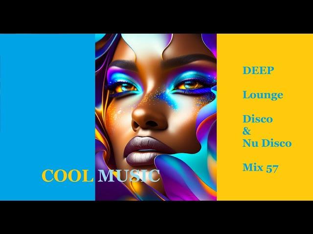 DEEP Lounge Disco & Nu Disco Mix 57