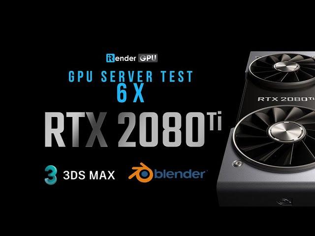 V-Ray & Cycles Render Farm with 6 x RTX 2080Ti | iRender Cloud Rendering