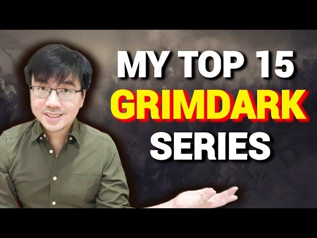 My Top 15 Grimdark Series! (As of 2023)