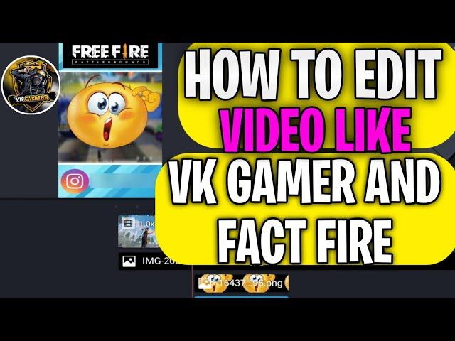 How To Edit Free Fire Fact Video Like @FactFire99 And @VKGamer06 | Fact Video In Kine Master