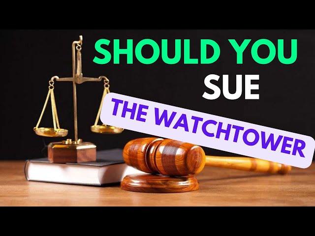 Should You Sue the Watchtower?