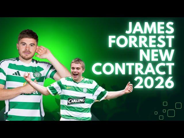 NEW CELTIC DEAL FOR JAMES FORREST! #celticFC #jamesforrest