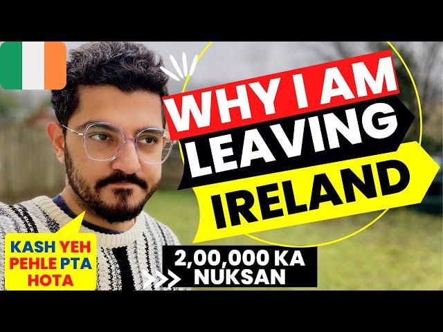 Why I am leaving Ireland after getting job in Amazon | Top 3 Reasons | Indians living in Ireland