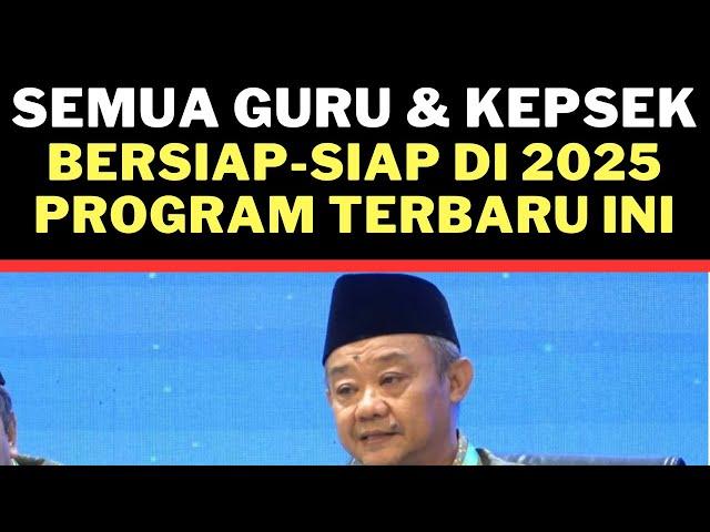  SUDAH SAH... SEMUA GURU DAN KEPALA SEKOLAH BERSIAP-SIAP PROGRAM DI 2025