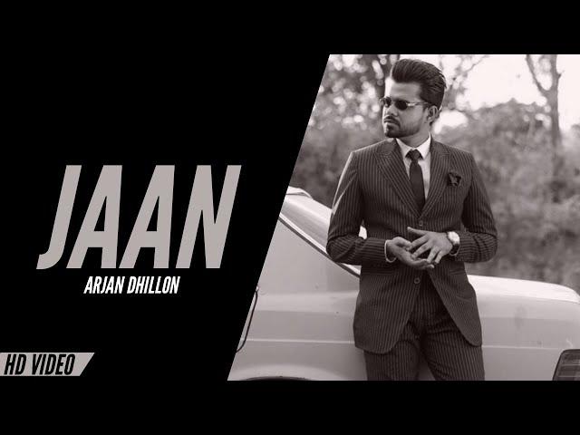 Arjan Dhillon - Jaan (Official Video) New Punjabi Song | Arjan Dhillon New Song