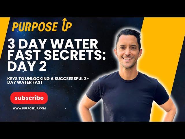 3 Day Water Fast Secrets: Day 2