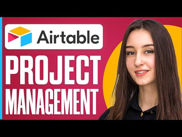 How To Use Airtable Project Management Tool (Airtable Tutorial 2025)