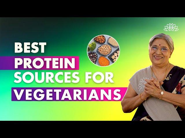 Top Vegetarian Protein Sources | Good Sources Of Protein For Vegetarians | Dr. Hansaji