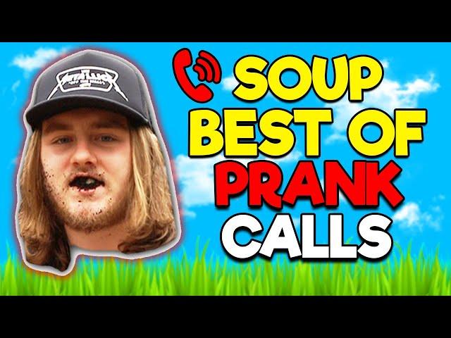 BEST OF SOUP PRANK CALLS