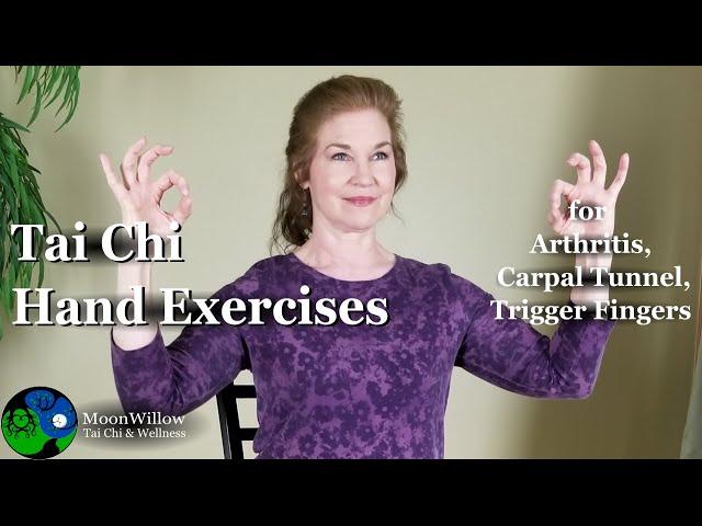 Tai Chi Hand Exercises for Arthritis, Carpal Tunnel, & Trigger Fingers