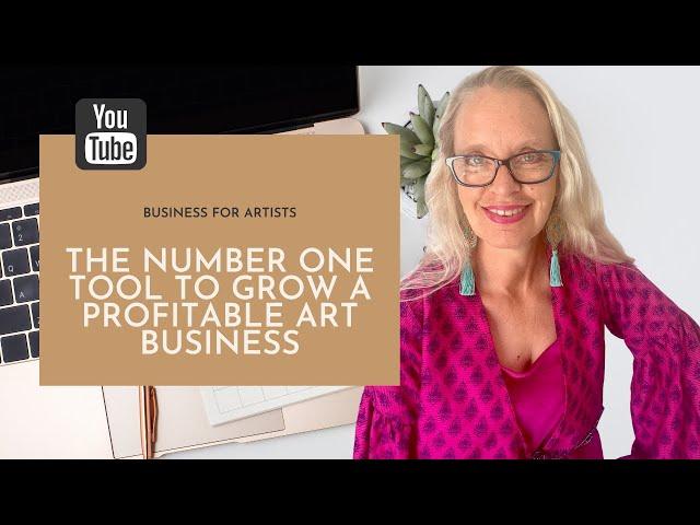 The Number One Tool To Grow A Profitable Art Business