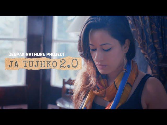 Ja Tujhko 2.0 | Deepak Rathore Project | Latest Song 2024