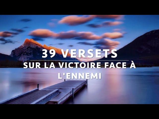 39 VERSETS SUR LA VICTOIRE FACE À L'ENNEMI ET FACE AUX CIRCONSTANCES|Canal d'Encouragement by Prisca