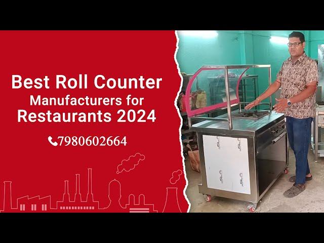 Best Roll Counter Manufacturers for Restaurants 2024 in Kolkata | SK Kitchen Equipment