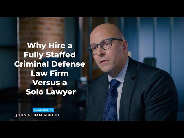 Why Hire a Fully Staffed Criminal Defense Law Firm Versus a Solo Lawyer