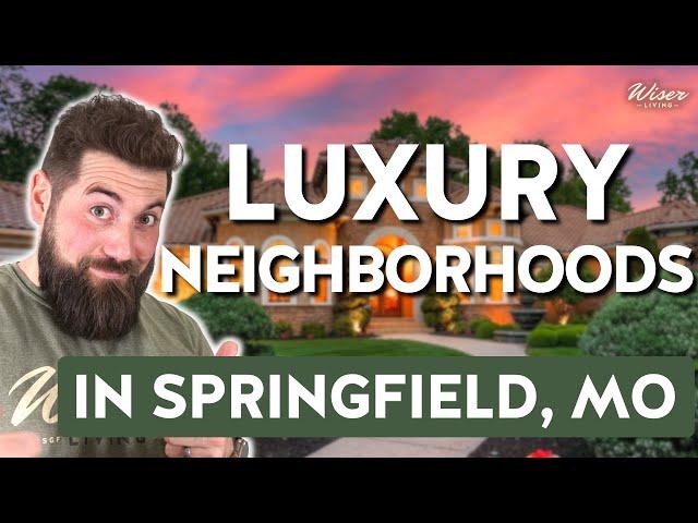 Luxury Neighborhoods in Springfield Missouri