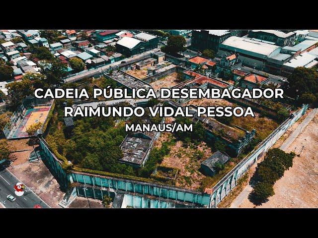 Cadeia Pública Desembargador Raimundo Vidal Pessoa | Manaus/AM - #manaus #CadeiaRaimundoVidalPessoa