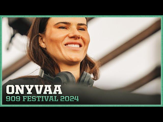 ONYVAA at 909 FESTIVAL 2024 | AMSTERDAM