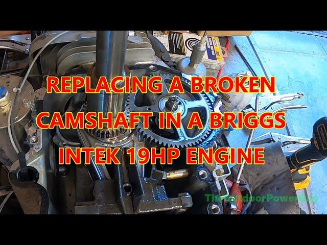 Broken Camshaft Replacement   Briggs Intek 19hp