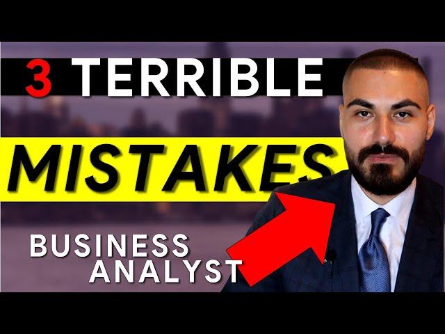 3 Mistakes I did as a Business Analyst That Almost Ruined My Career!