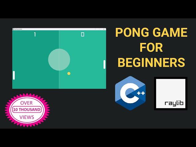 Pong Game with C++ and Raylib - Beginner Tutorial