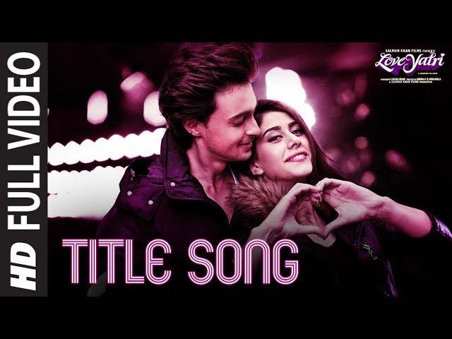 Full Song: Loveyatri  | Journey Of Love | Aayush Sharma | Warina Hussain | Abhiraj Minawala