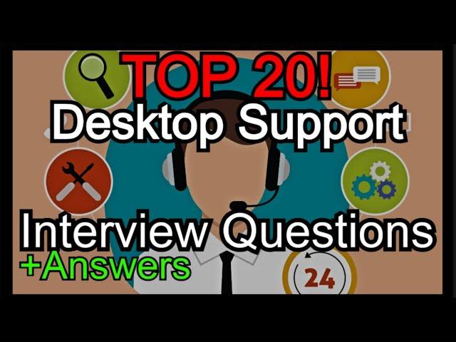 Top 20 Desktop Support Interview Questions and Answers for 2025