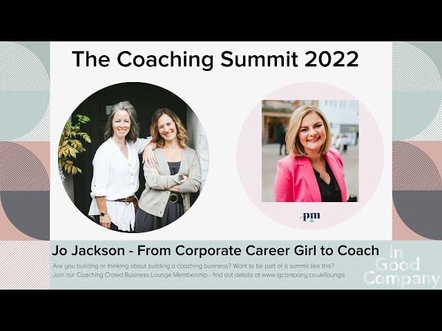 From Corporate Career Girl to Coach - Jo Jackson